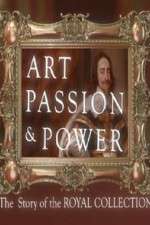 Watch Art, Passion & Power: The Story of the Royal Collection Zumvo