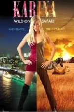 Watch Karina: Wild on Safari Zumvo