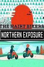 Watch The Hairy Bikers Northern Exposure Zumvo