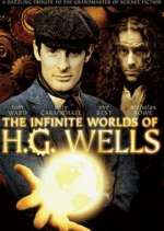 Watch The Infinite Worlds of H.G. Wells Zumvo