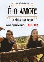 Watch É O Amor: Família Camargo Zumvo