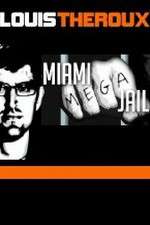 Watch Louis Theroux Miami Mega Jail Zumvo