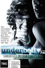 Watch Underbelly NZ: Land of the Long Green Cloud Zumvo