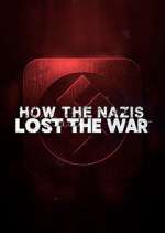 Watch How the Nazis Lost the War Zumvo