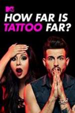Watch How Far Is Tattoo Far? Zumvo