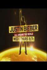 Watch Justin Bieber All Around the World Zumvo