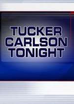 Watch Tucker Carlson Tonight Zumvo