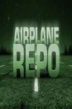 Watch Airplane Repo Zumvo