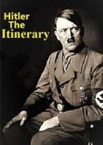Watch Adolf Hitler: The Itinerary Zumvo