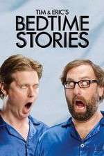 Watch Tim and Eric's Bedtime Stories Zumvo