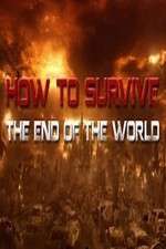 Watch How To Survive the End of the World Zumvo