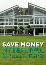 Watch Save Money: My Beautiful Green Home Zumvo