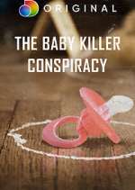 Watch The Baby Killer Conspiracy Zumvo