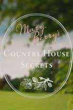 Watch Mary Berry's Country House Secrets Zumvo