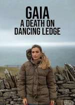 Watch Gaia: A Death on Dancing Ledge Zumvo