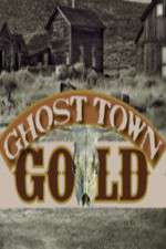 Watch Ghost Town Gold Zumvo