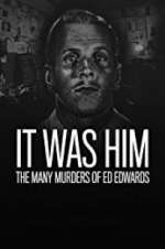 Watch It Was Him: The Many Murders of Ed Edwards Zumvo