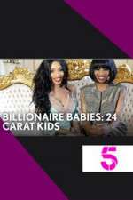 Watch Billionaire Babies: 24 Carat Kids Zumvo