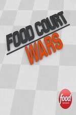 Watch Food Court Wars Zumvo