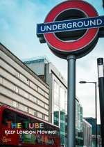 Watch The Tube: Keeping London Moving Zumvo