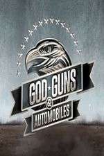 Watch Gods, Guns, and Automobiles Zumvo