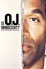 Watch Is OJ Innocent? The Missing Evidence Zumvo