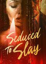 Watch Seduced to Slay Zumvo