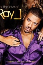 Watch For the Love of Ray J Zumvo