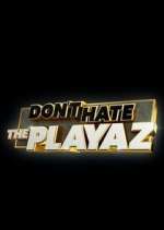 Watch Don't Hate the Playaz Zumvo