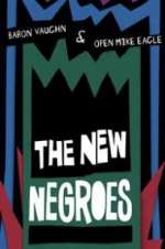 Watch The New Negroes with Baron Vaughn & Open Mike Eagle Zumvo