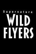 Watch Supernature - Wild Flyers Zumvo