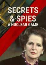 Watch Secrets & Spies: A Nuclear Game Zumvo