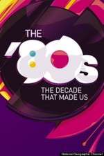 Watch The '80s: The Decade That Made Us Zumvo