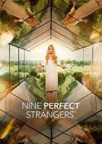Watch Nine Perfect Strangers Zumvo