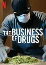 Watch The Business of Drugs Zumvo