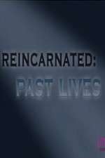 Watch Reincarnated Past Lives Zumvo