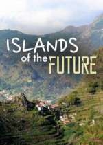 Watch Islands of the Future Zumvo