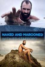 Watch Naked and Marooned with Ed Stafford Zumvo