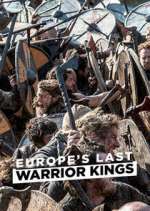 Watch Europe's Last Warrior Kings Zumvo
