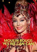 Watch Moulin Rouge: Yes We Can-Can! Zumvo