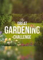 Watch The Great Gardening Challenge Zumvo
