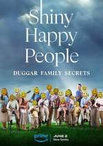 Watch Shiny Happy People: Duggar Family Secrets Zumvo