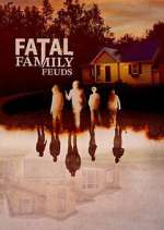 Watch Fatal Family Feuds Zumvo