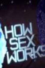 Watch How Sex Works Zumvo