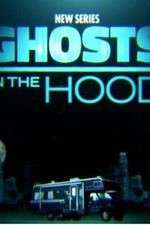 Watch Ghosts in the Hood Zumvo