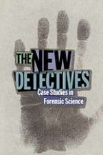 Watch The New Detectives Case Studies in Forensic Science Zumvo