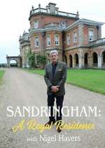 Watch Sandringham: A Royal Residence with Nigel Havers Zumvo