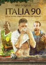 Watch Italia 90: Four Weeks That Changed the World Zumvo