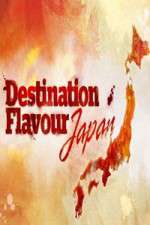 Watch Destination Flavour Japan Zumvo