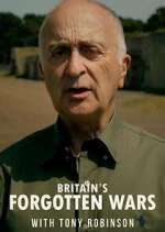 Watch Britain's Forgotten Wars with Tony Robinson Zumvo